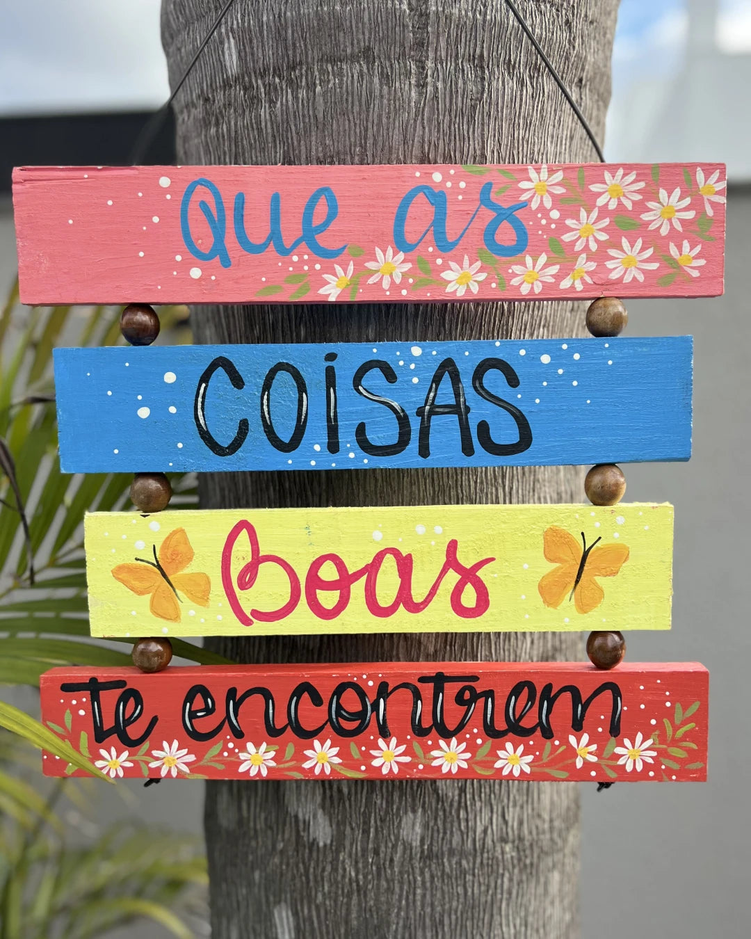 Placa - Que as Coisas Boas te Encontrem